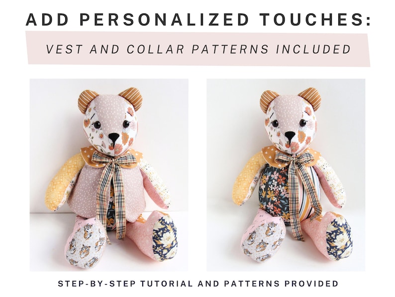 May include: Two handmade teddy bears with patterned fabric vests, collars, and paws. One bear has a pink vest, the other a floral vest. The image includes the text "ADD PERSONALIZED TOUCHES: VEST AND COLLAR PATTERNS INCLUDED" and "STEP-BY-STEP TUTORIAL AND PATTERNS PROVIDED."