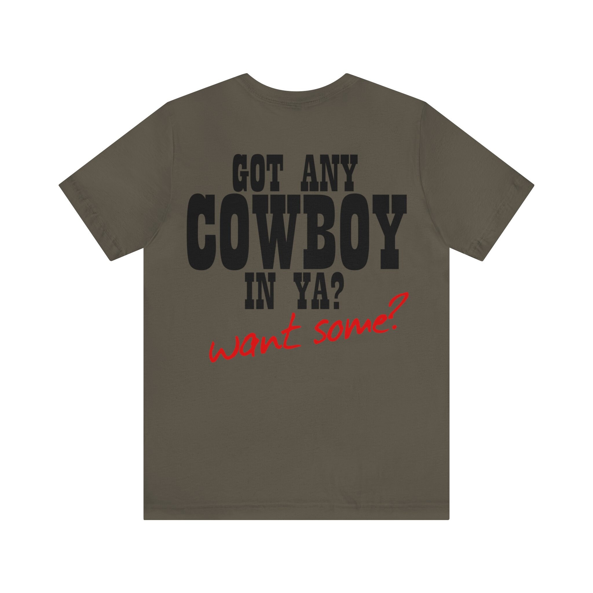 Got Any Cowboy in Ya? Want Some? Men's Backprint Tshirt - Etsy