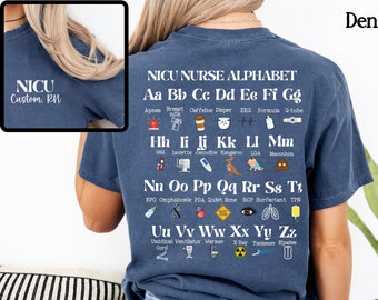 NICU Nurse Alphabet Shirt Neonatal RN Comfort Color crewneck tee group T shirt gift for new nurse grad clothing Men Women Nurse Work tshirt