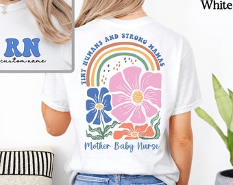 Mother baby nurse shirt Custom nurse gift for unit Motherbaby Nurse Mother-baby labor delivery postpartum gift tshirt Mother-babynurse OB RN