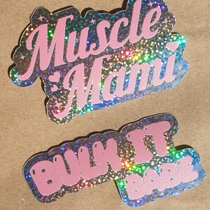 Muscle Mami & Bulk It Babe sticker
