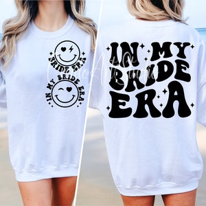 In My Bride Era PNG SVG, In My Bride Era Png, Engagement Svg, Bride Png, Front and Back Design, Trendy Svg, Sublimation, Cut File For Cricut