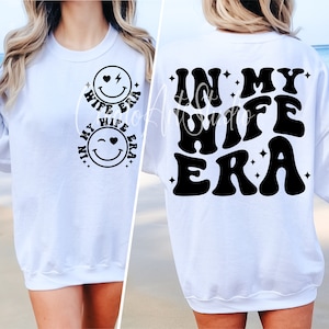 In My Wife Era PNG SVG, Wife Era Png, Wife Svg, Wife Era Svg, Wife Life Svg, Wife Shirt Svg, Married Svg, Mom Svg, Bride Svg, Newlywed Svg