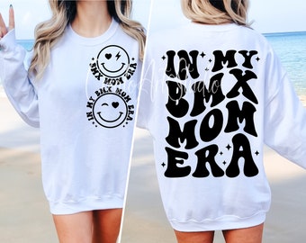 In My Bmx Mom Era SVG, In My Bmx Mom Era PNG, Bmx Mom Era Svg, Bmx Era Svg, In My Bmx Mama svg, In My Bmx  Mama Png, Front and Back Design