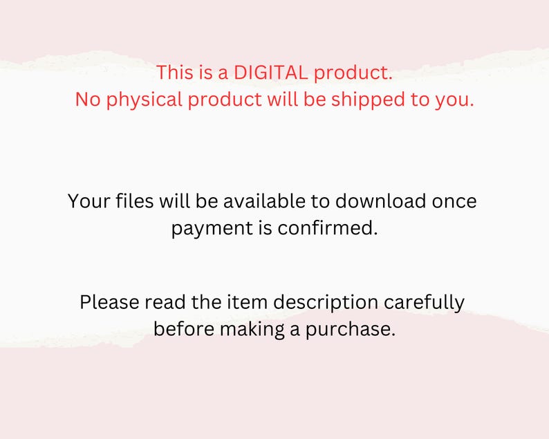 May include: White background with red text stating "This is a DIGITAL product. No physical product will be shipped to you." Additional text: "Your files will be available to download once payment is confirmed. Please read the item description carefully before making a purchase."