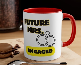 Engagement Gift Idea, Future Mrs Mug, Bridal Shower Gift, Bride Mug, Engagement Gift Mug, Bridal Party Gift, Future Mrs Gifts, Coffee Mug