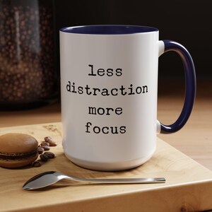 Minimalist Coffee Mug, Less Distraction More Focus, ADHD Coffee Mug, Live Peacefully and Simply Cup,Gift for Distracted Friend,Unfocused Mug