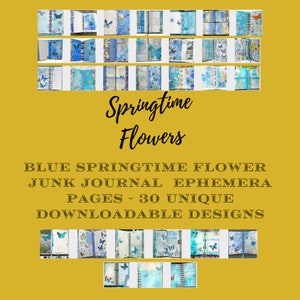 Op de afbeelding: Een digitale download van 30 unieke pagina's met een blauw bloemenmotief voor junk journaling. De pagina's bevatten vlinders en bloemenontwerpen.  Springtime Flowers - Blue Springtime Flower Junk Journal Ephemera Pages - 30 Unique Downloadable Designs