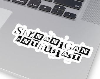 Shenanigan Enthusiast Glossy Aufkleber, lustiger sarkastischer Aufkleber