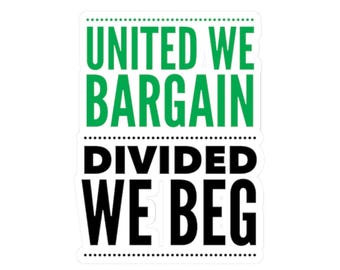 Unionize Sticker, United We Bargain, Pro Union Support