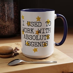 I Used To Work With Absolute Legends Coffee Mug, Colleague Leaving Gift, Retirement Gift Idea, Promotion Gift, Retiring CoWorker, Under 20