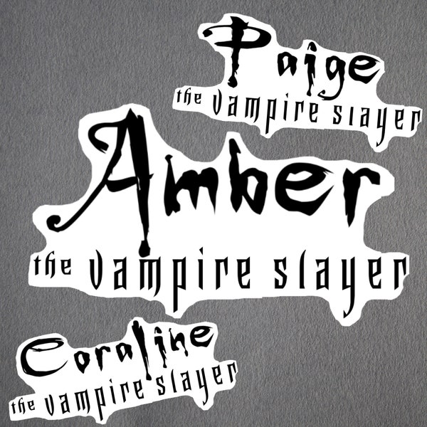 Custom Buffy the Vampire Slayer Name Sticker