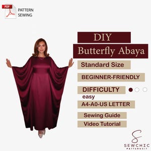 May include: A burgundy Butterfly Abaya dress. The image includes text that reads "DIY Butterfly Abaya", "Standard Size", "Beginner-Friendly", and "Difficulty: easy". The pattern is available in A4-A0-US LETTER sizes, with a sewing guide and video tutorial.