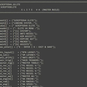 Op de afbeelding: Een donkergrijs scherm met computercode voor een softwarebuild genaamd SCRIPTEDV4 ELITE. De tekst bevat menu-opties zoals SYSTEM, ANTI-RECOIL, AIM ASSIST, HIPFIRE AST, MACROS en ASSISTS, met navigatie-instructies X: ENTER en O: EXIT & SAVE.