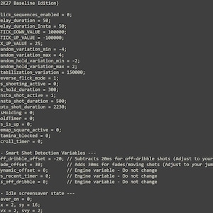 May include: A dark gray computer screen displaying a block of C-style programming code. The text includes variable declarations such as int flick_sequences_enabled = 0, int STICK_DOWN_VALUE = 100000, and comments like // (2K27 Baseline Edition).