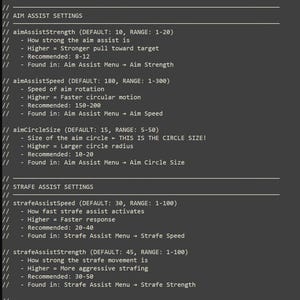 May include: A dark gray text document displaying code settings for Aim Assist and Strafe Assist. The text includes parameters like aimAssistStrength, aimAssistSpeed, aimCircleSize, strafeAssistSpeed, and strafeAssistStrength with default values, ranges, and recommended settings for each feature.