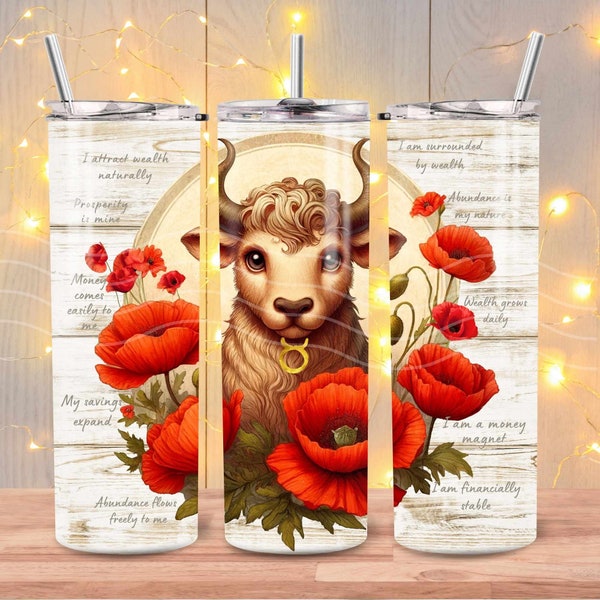 Highland cow Tumbler wrap, Affirmation 20oz skinny Tumbler Sublimation design, Bull poppy Tumbler, Zodiac Tumbler png, Taurus Birthday Gifts