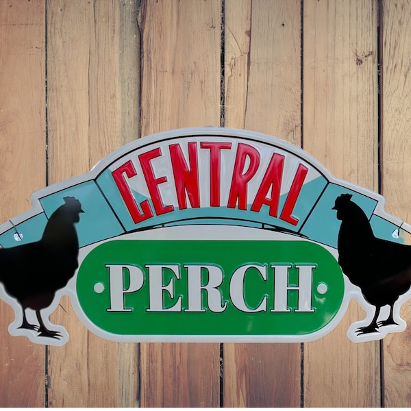 One of a Kind: Central Perch "Friends" themed chicken coop sign. Light-Weight. Central Perk Sign.