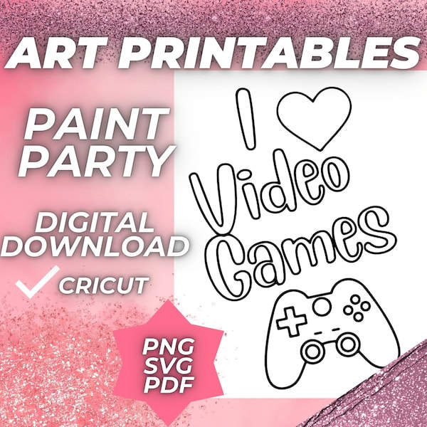 Video Games SIP and PAINT canvas - I love video Games SVG Canvas Drawing Page - Paint Your Own - Png Svg