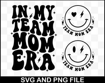 Team Mom Era SVG PNG: Sports Mom Shirt Design (Digital Download)