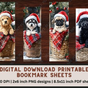 May include: Four digital printable bookmark sheets featuring puppies wearing Santa hats. Each puppy is in a woven basket with a red and black plaid blanket. The bookmarks are 2x6 inches in size.
