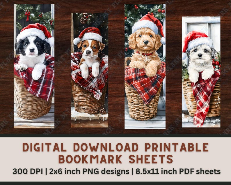 May include: Set of four digital download printable bookmark sheets. Each bookmark features a puppy wearing a Santa hat, nestled in a wicker basket with a red and black plaid blanket. The text at the bottom reads: DIGITAL DOWNLOAD PRINTABLE BOOKMARK SHEETS.