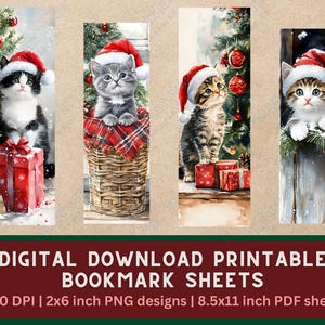 May include: Set of four Christmas-themed bookmarks featuring watercolor illustrations of kittens wearing Santa hats. Each bookmark showcases a different kitten with festive elements like presents and Christmas trees. The text "DIGITAL DOWNLOAD PRINTABLE BOOKMARK SHEETS" is at the bottom.