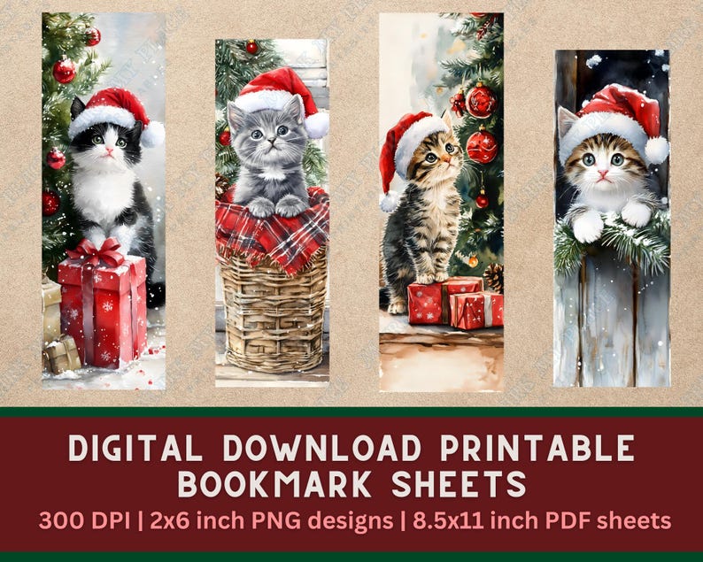 May include: Set of four Christmas-themed bookmarks featuring watercolor illustrations of kittens wearing Santa hats. Each bookmark showcases a different kitten with festive elements like presents and Christmas trees. The text "DIGITAL DOWNLOAD PRINTABLE BOOKMARK SHEETS" is at the bottom.