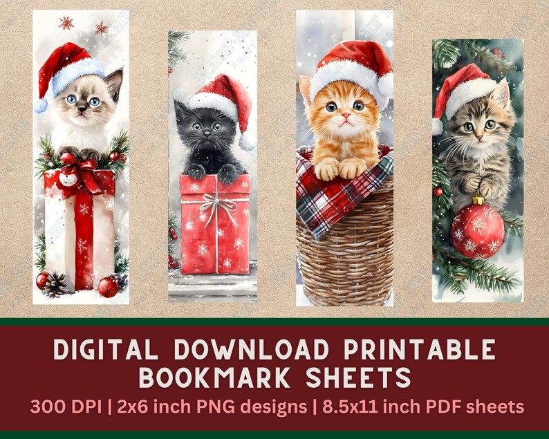 May include: Four Christmas-themed bookmarks featuring watercolor illustrations of kittens wearing Santa hats. One kitten is in a gift box, another in a basket, and two are near Christmas ornaments and greenery. The text at the bottom reads "DIGITAL DOWNLOAD PRINTABLE BOOKMARK SHEETS".