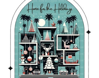 May include: A retro-style illustration of a modern home decorated for the holidays. The home is filled with Christmas trees, ornaments, and reindeer. The text "Home for the Holidays" is displayed at the top of the image.
