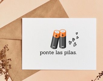 Ponte Las Pilas Greeting Card, Printable Birthday Card, Hilarious Birthday Card, Funny Birthday Card, Friend Card, Snarky Humor, 5x7 Card