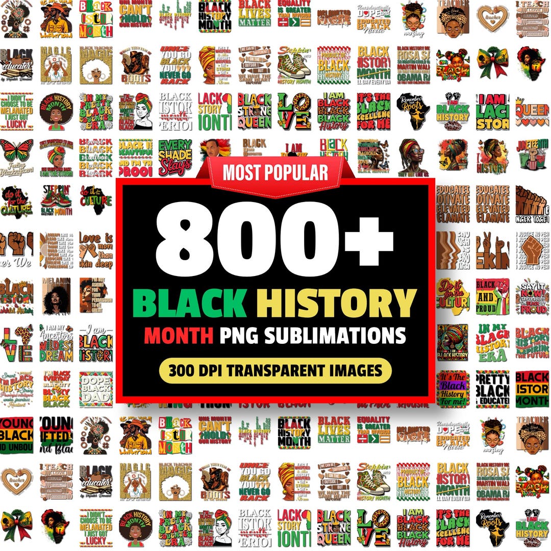 800+ Black History Month PNG Bundle - T‑shirt Designs Featuring Black ...