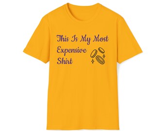 This is my Most Expensive Shirt