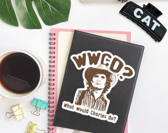 WWCD? What Would Charles Do Funny Waterproof Sticker + Bonus Sticker and Free Shipping