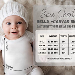 May include: Size chart for Bella + Canvas 100B baby jersey short sleeve one-piece. The chart shows sizes from 3-6 months to 18-24 months, with corresponding weight, width, and length measurements in pounds and inches.