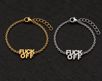 FUCK OFF Gold or Silver Tone Chain Bracelet with Gift Packaging