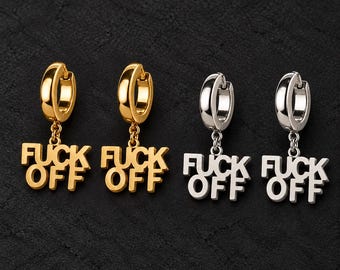 FUCK OFF Huggie Hoop Earrings, Gold or Silver Tone Letter Charms with Gift Packaging