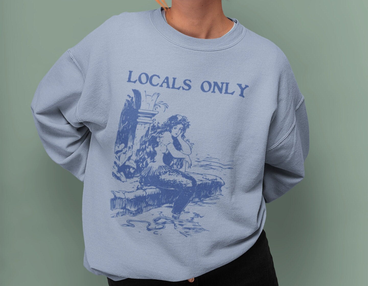 Locals Only Mermaid Vintage Unisex Lightweight Soft Cotton Blend Sweatshirt - 6 Colors