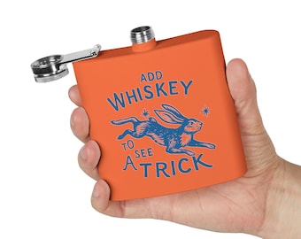 Funny Whiskey Flask, Add Whiskey to See a Trick, 6oz Stainless Steel Flask, 5 Colors, Hip Flask for Men and Women, Unique Liquor Gift