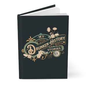 Carnet cartonné personnalisé Histoires d'ivresse - Vert mat - Vert foncé Cadeaux inappropriés Cadeaux amusants pour des amis Cahier de journaux amusants