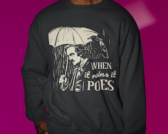 When It Rains It Poes - Edgar Allan Poe Sweatshirt | Unisex Mid Weight 5 Fall Colors