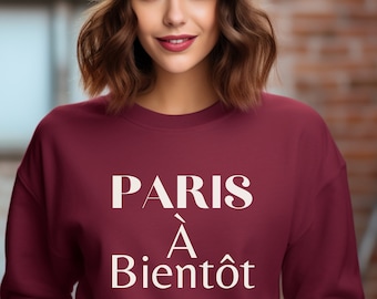 Paris À Bientôt Sweater, French Sweater, Paris Sweater, Gift for Women, French Inspired Sweater, Fashionable Sweater For Women, Travel Wear