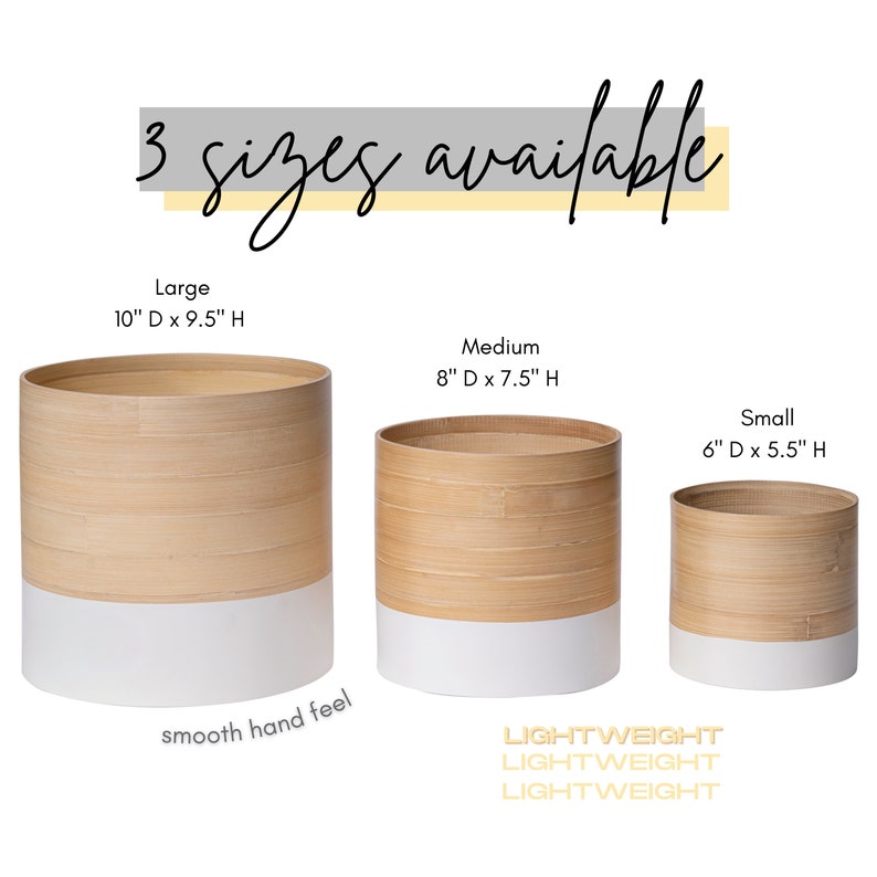 May include: Three sizes of bamboo plant pots with a white base. The pots are 10 inches, 8 inches, and 6 inches in diameter. The text "3 sizes available" is at the top of the image. The text "smooth hand feel" is below the largest pot. The text "LIGHTWEIGHT" is repeated three times below the three pots.