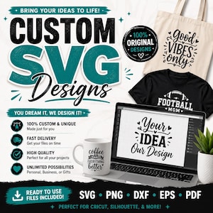 May include: A digital graphic advertisement for custom SVG designs featuring a laptop displaying the text Your Idea Our Design, a white mug with coffee text, a black t-shirt with football text, and a beige tote bag with Good Vibes Only text.