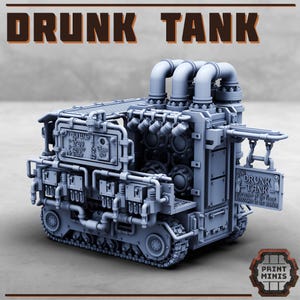 Könnte beinhalten: Ein 3D-gedrucktes Modell eines Steampunk-Panzers in Grau mit einem Schild, auf dem steht "The Drunk Tank - Purveyor of the finest beverages in the multiverse".