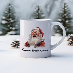 Santa Define Extra Cream Coffee Cup, Christmas Gift, Gift for Her, Gift for Him, Christmas Present, Gag Gift, Funny Saying