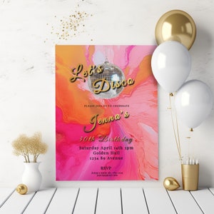 Hot Pink and Orange Birthday Editable Invitation-Disco Dance Party- Printable -Gold- Retro 70&#39;s style-Tie dye- Disco Ball