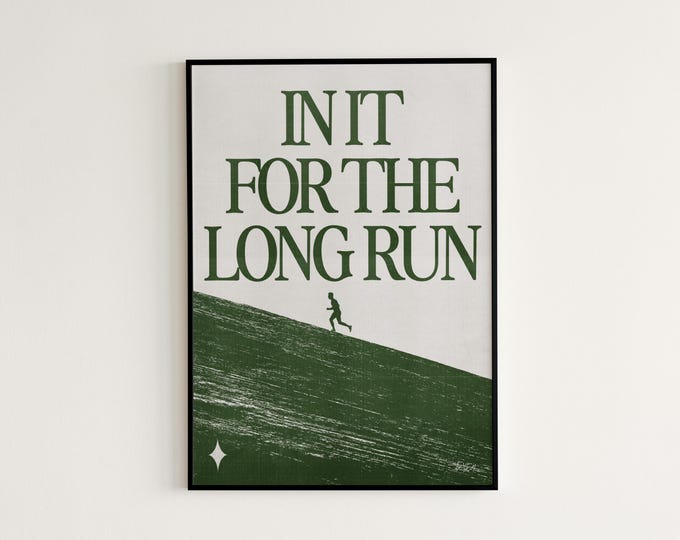 Modern Minimal "In It for the Long Run" Poster - Inspirational Wall Art