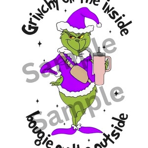May include: A green Grinch character wearing a purple Santa hat and a purple outfit, holding a pink tumbler with a straw. The text around the Grinch says "Grinchy on the inside, bougie on the outside."