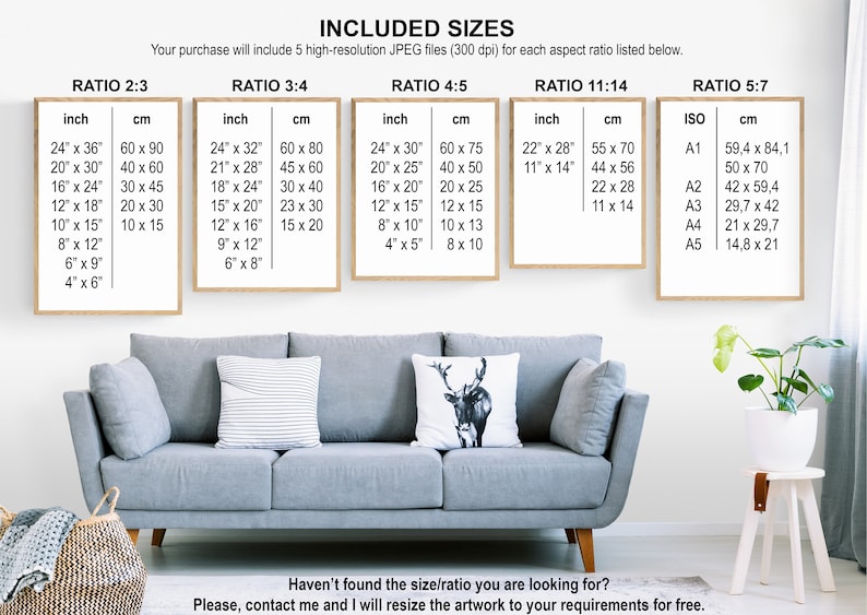 May include: A white wall with five framed posters showing different aspect ratios and sizes for digital art prints. The posters are labeled with the ratios 2:3, 3:4, 4:5, 11:14, and 5:7. The posters list the dimensions in inches and centimeters. The text on the posters reads "INCLUDED SIZES" and "Your purchase will include 5 high-resolution JPEG files (300 dpi) for each aspect ratio listed below."